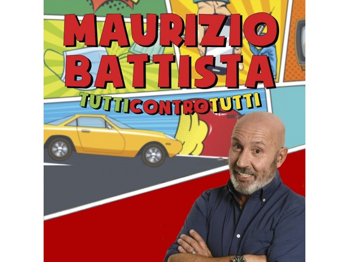 MAURIZIO BATTISTA - Tutti contro Tutti 2022