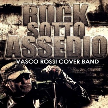Rock sotto assedio - Tributo Vasco Rossi Rock sotto assedio - Tributo Vasco Rossi