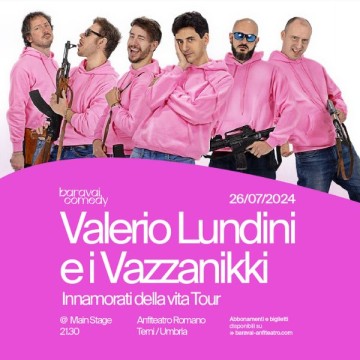 Valerio Lundini e i Vazzanikki - Innamorati della vita Tour