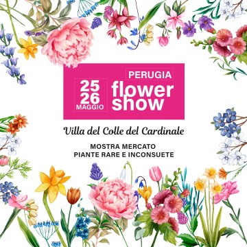 Perugia Flower Show, Spring Edition - Mostra Mercato piante rare e inconsuete