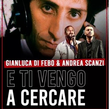 E TI VENGO A CERCARE - EVENTO POSTICIPATO E TI VENGO A CERCARE - EVENTO POSTICIPATO
