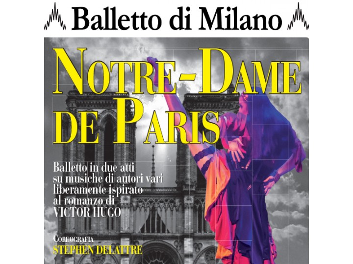 Notre Dame de Paris - Balletto di Milano EVENTO SOSTITUITO con Carmen
