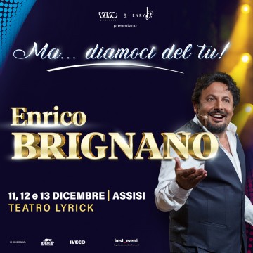 Enrico Brignano - “Ma… Diamoci del Tu!” Enrico Brignano - “Ma… Diamoci del Tu!”