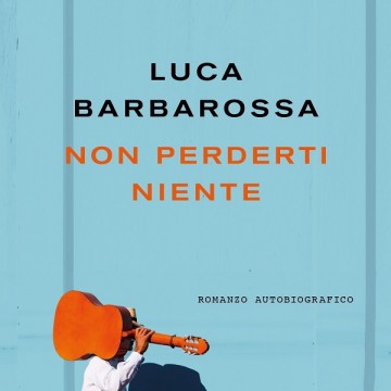 Luca Barbarossa - Non perderti niente Luca Barbarossa - Non perderti niente