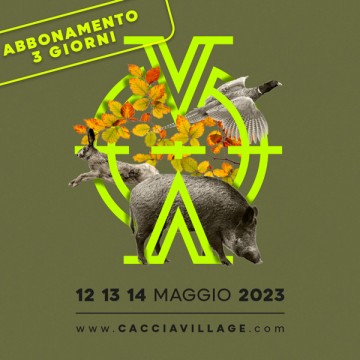 Abbonamento Caccia Village 3 Giorni Abbonamento Caccia Village 3 Giorni