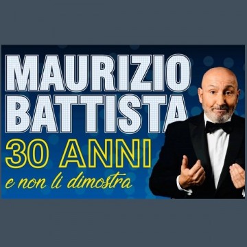 MAURIZIO BATTISTA - 30 Anni e non li Dimostra MAURIZIO BATTISTA - 30 Anni e non li Dimostra