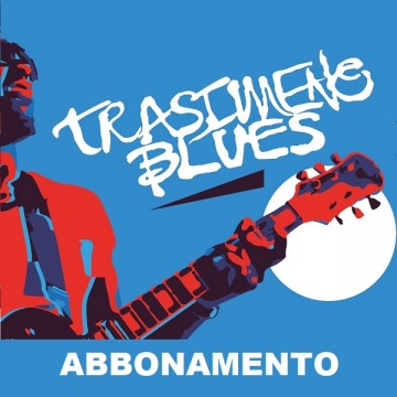 Abbonamento Trasimeno Blues Festival 2022 Abbonamento Trasimeno Blues Festival 2022