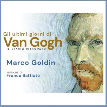 Gli ultimi giorni di Van Gogh - Il diario ritrovato Gli ultimi giorni di Van Gogh - Il diario ritrovato