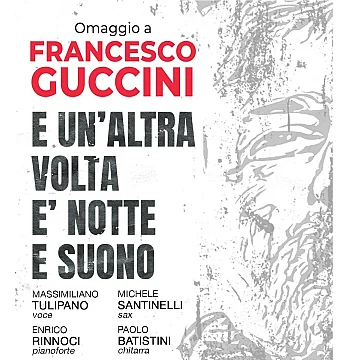 Omaggio a F. Guccini - E un'altra volta è notte e suono