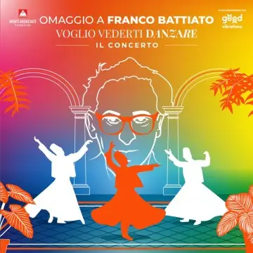 Voglio vederti danzare - Omaggio a Franco Battiato