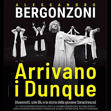 Alessandro Bergonzoni - Arrivano i dunque