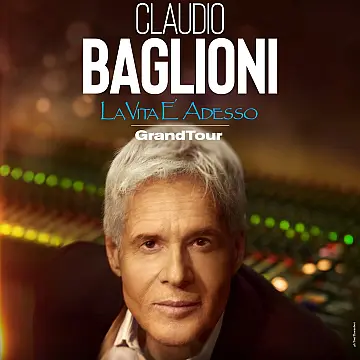 Claudio Baglioni - La vita è adesso GrandTour