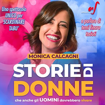 Monica Calcagni - Storie di Donne, che anche gli Uomini dovrebbero vivere