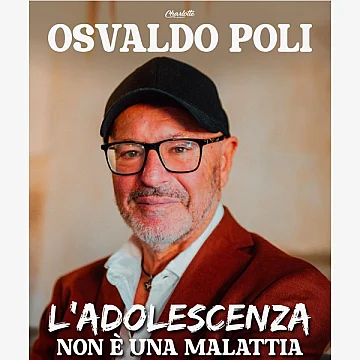 Osvaldo Poli - L’adolescenza non è una malattia