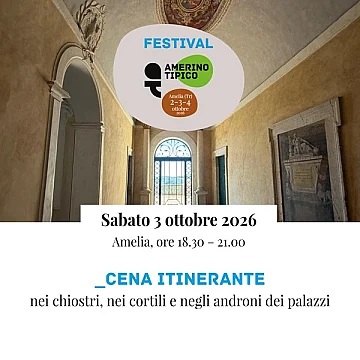 Amerino Tipico Festival - Cena itinerante nei cortili dei palazzi storici di Amelia