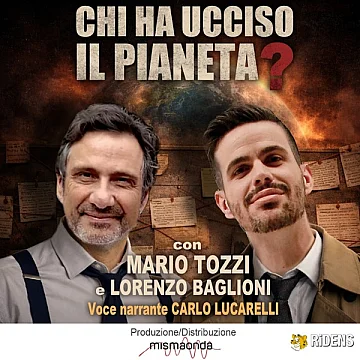 Mario Tozzi - Lorenzo Baglioni: Chi ha ucciso il pianeta?