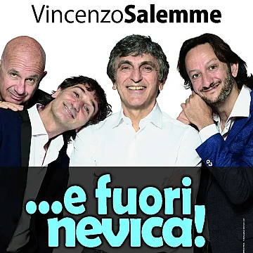 Vincenzo Salemme - E fuori nevica