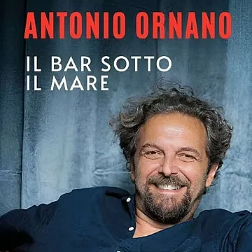 Antonio Ornano - Il bar sotto il Mare