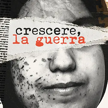 Crescere, la guerra con Francesca Mannocchi e Rodrigo D'Erasmo