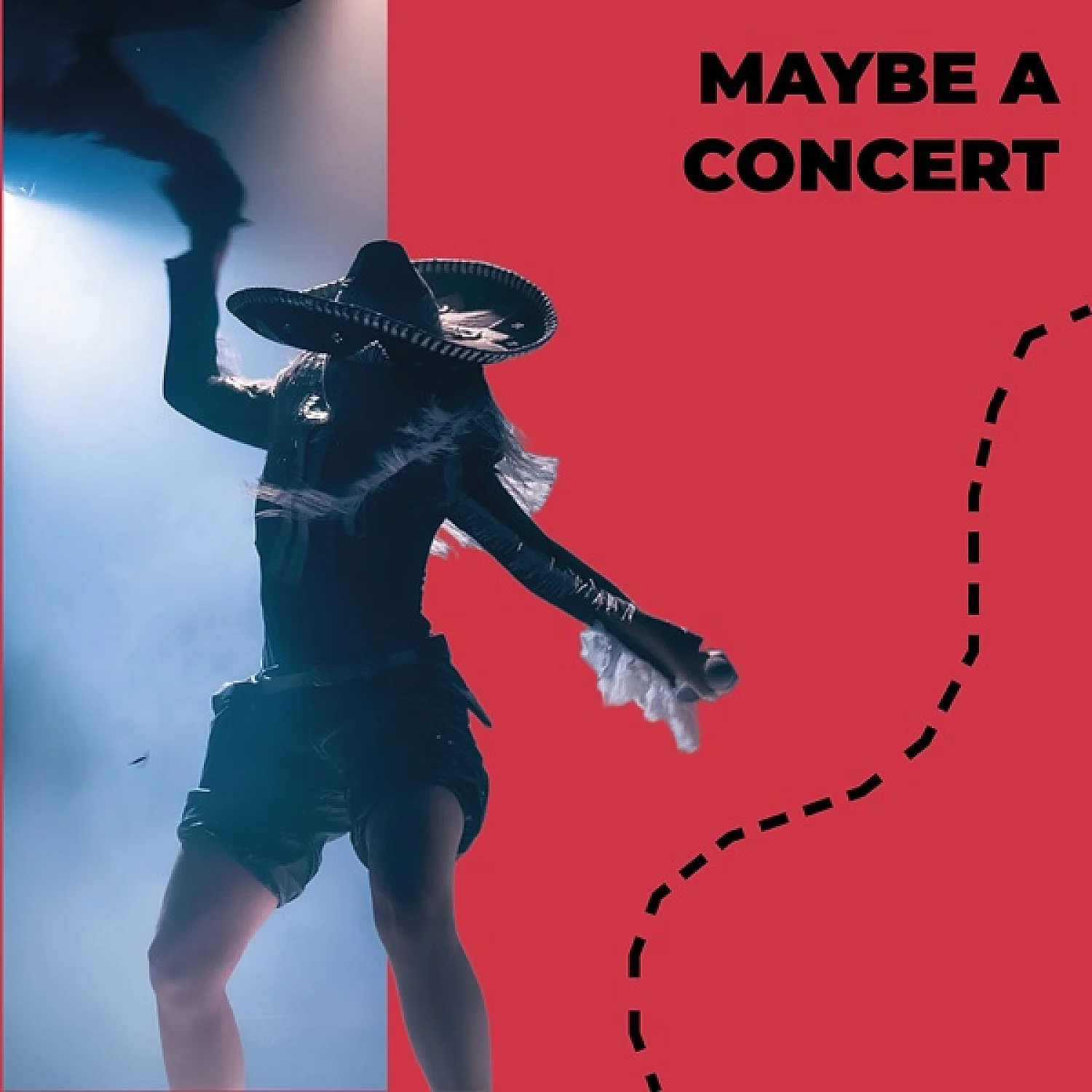 Maybe a concert Maybe a concert